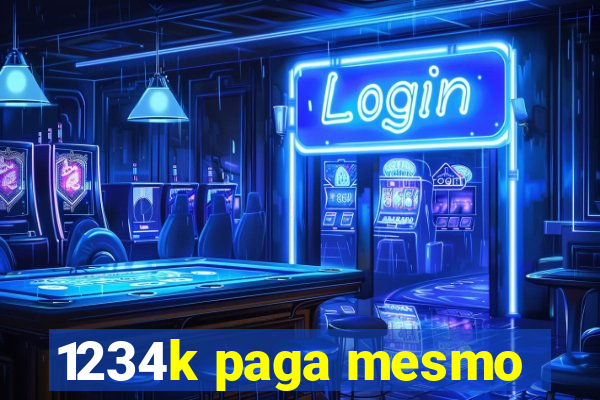 1234k paga mesmo